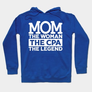 Mom The Woman The CPA The Legend Hoodie